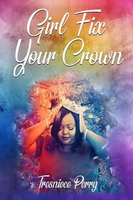 Girl Fix Your Crown - Paperback