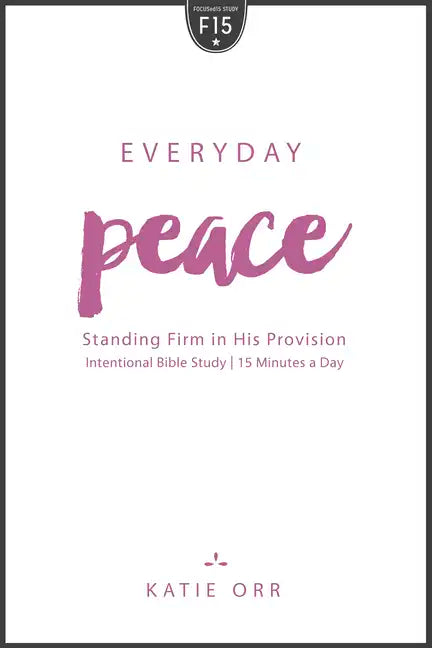 Everyday Peace: Standing Firm in His Provision - Paperback