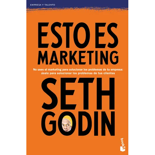 Esto Es Marketing / This Is Marketing: You Can't Be Seen Until You Learn to See - Paperback