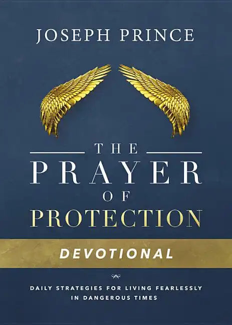 The Prayer of Protection Devotional: Daily Strategies for Living Fearlessly in Dangerous Times - Hardcover