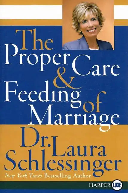 The Proper Care and Feeding of Marriage - Paperback