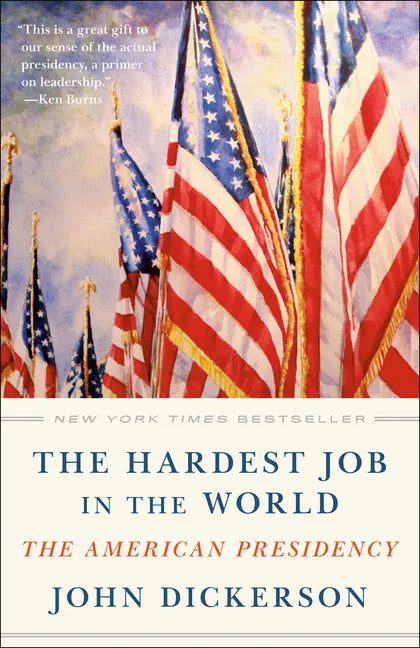 The Hardest Job in the World: The American Presidency - Paperback