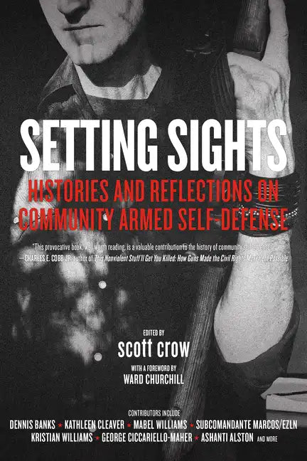 Setting Sights: Histories and Reflections on Community Armed Self-Defense - Paperback
