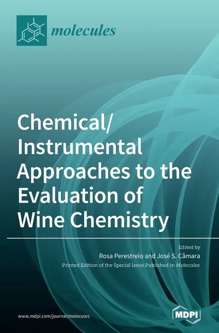 Chemical/Instrumental Approaches to the Evaluation of Wine Chemistry - Hardcover