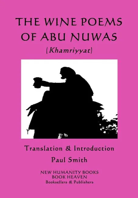 The Wine Poems of Abu Nuwas (Khamriyyat) - Paperback
