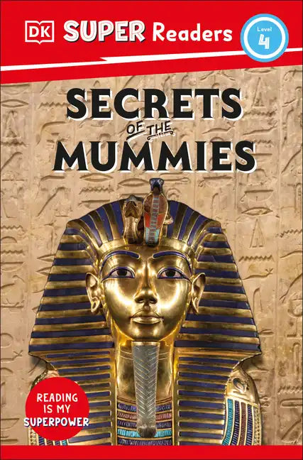 DK Super Readers Level 4 Secrets of the Mummies - Paperback