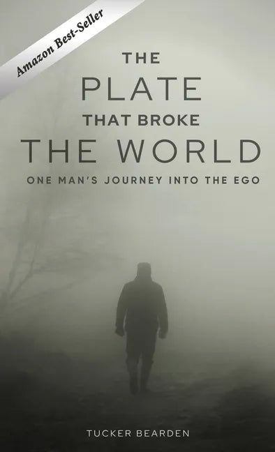 The Plate That Broke the World: One Man's Journey Into The Ego - Hardcover