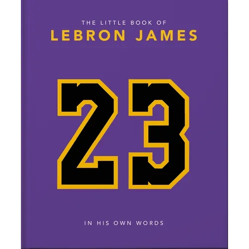 The Little Book of Lebron James - Hardcover
