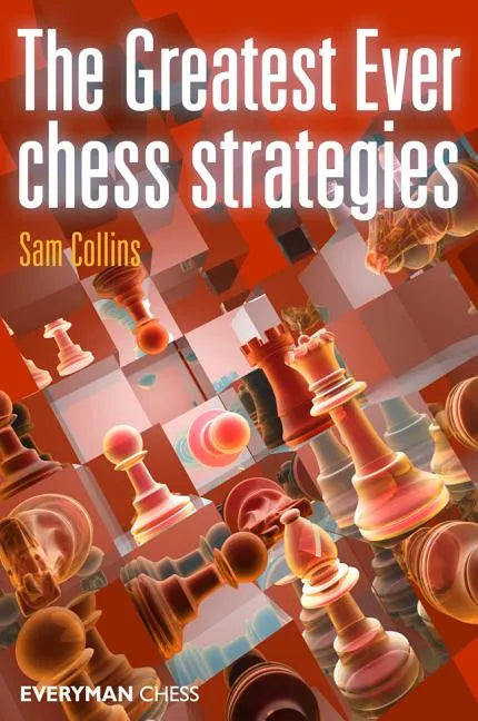 Greatest Ever Chess Strategies - Paperback