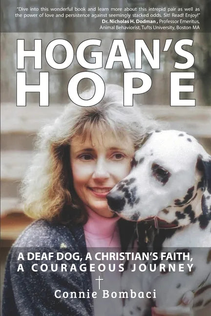 Hogan's Hope: A Deaf Dog, A Christian's Faith, A Courageous Journey - Paperback