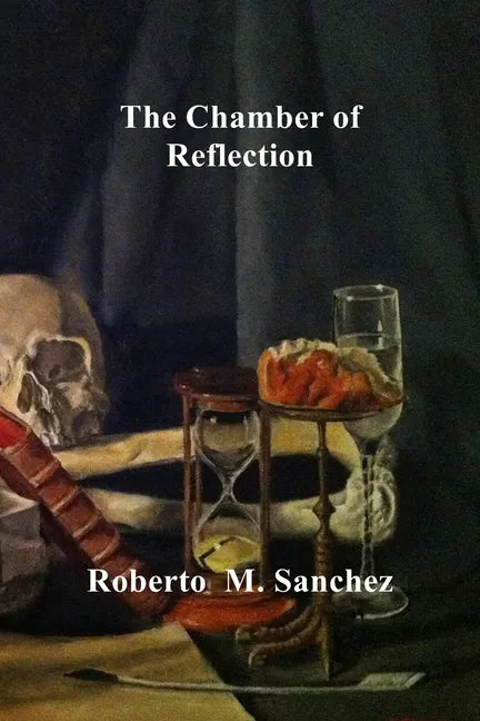 The Chamber of Reflection: A revitalized and Misunderstood Masonic Practice - Paperback