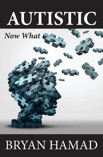 Autistic: Now What - Paperback