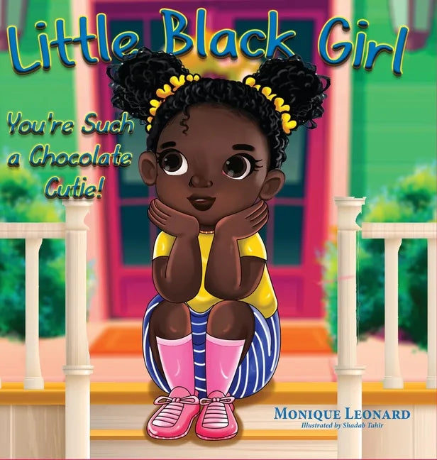 Little Black Girl You're Such a Chocolate Cutie - Hardcover