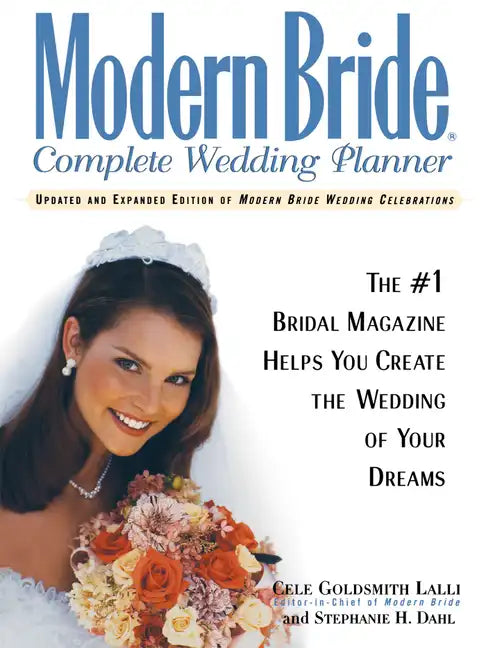 Modern Bride Complete Wedding Planner: The #1 Bridal Magazine Helps You Create the Wedding of Your Dreams - Hardcover