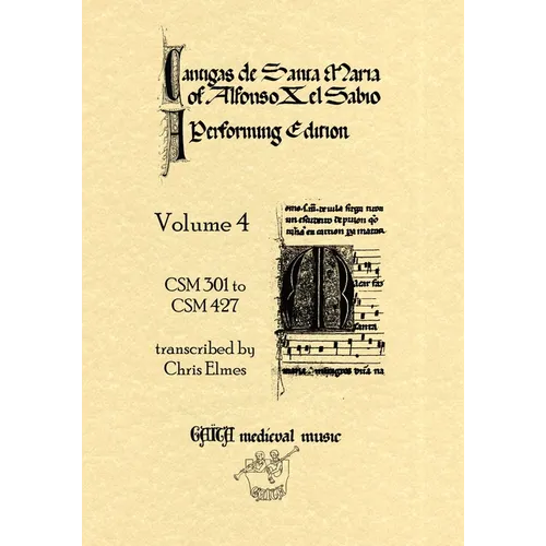 Cantigas De Santa Maria Of Alfonso X, El Sabio, A Performing Edition: Volume 4 - Paperback
