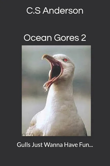 Ocean Gores 2: Gulls Just Wanna Have Fun - Paperback