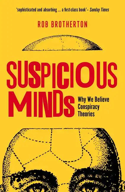 Suspicious Minds: Why We Believe Conspiracy Theories - Paperback