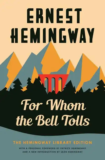 For Whom the Bell Tolls: The Hemingway Library Edition - Hardcover