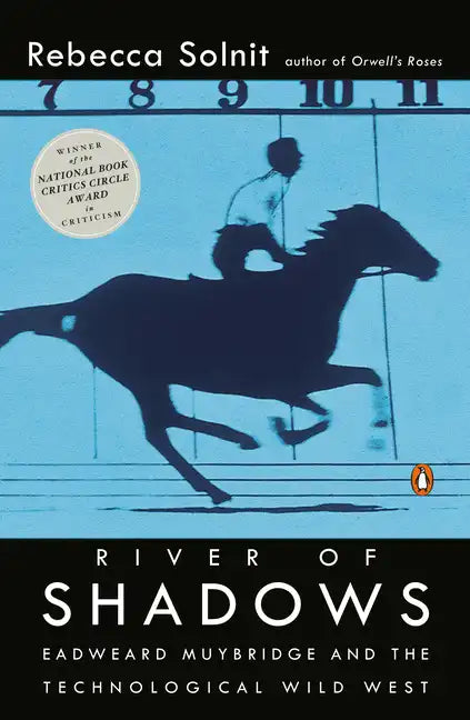 River of Shadows: Eadweard Muybridge and the Technological Wild West - Paperback