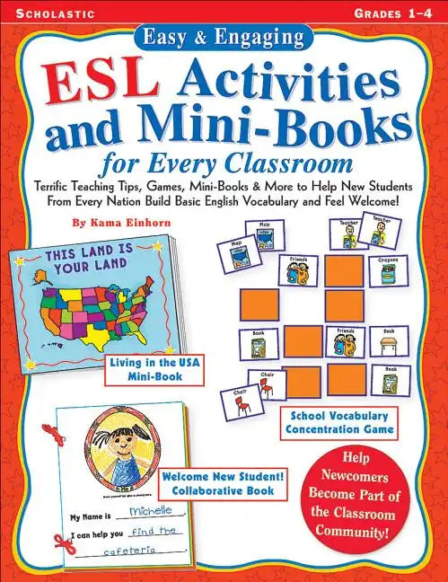 Easy & Engaging ESL Activities and Mini-Books for Every Classroom: Teaching Tips, Games, and Mini-Books for Building Basic English Vocabulary! - Paperback