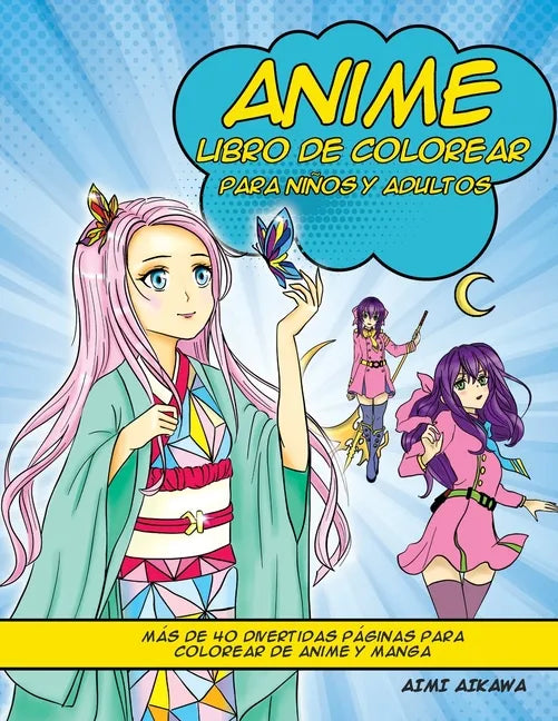 Anime libro de colorear para niños y adultos: Más de 40 divertidas páginas para colorear de anime y manga - Paperback