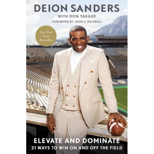 Elevate and Dominate: 21 Ways to Win on and Off the Field - Hardcover