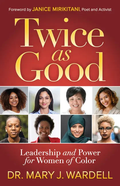 Twice as Good: Leadership and Power for Women of Color - Paperback