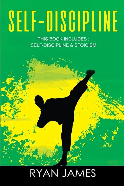 Self-Discipline: & Stoicism - 32 Small Changes to Create a Life Long Habit of Self-Discipline, Laser-Sharp Focus, and Extreme Productiv - Paperback