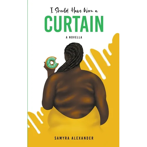 I Should Have Worn A Curtain: A Novella - Paperback
