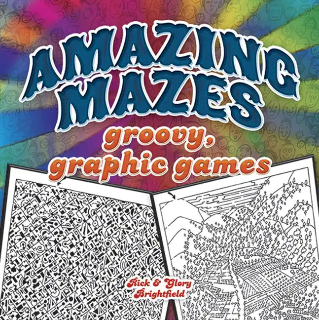 Amazing Mazes: Groovy, Graphic Games - Paperback