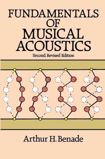 Fundamentals of Musical Acoustics: Second, Revised Edition - Paperback