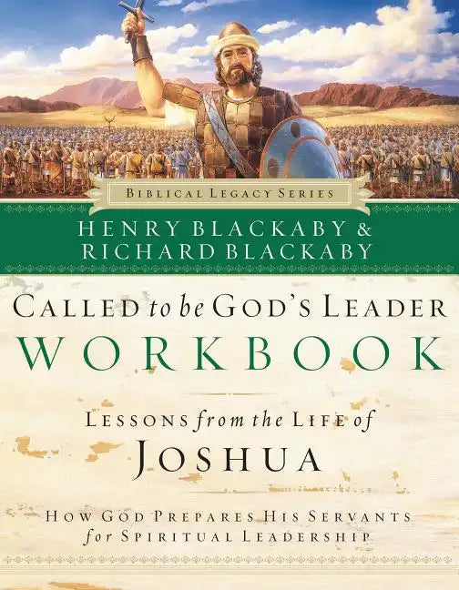 Called to Be God's Leader Workbook: How God Prepares His Servants for Spiritual Leadership - Paperback