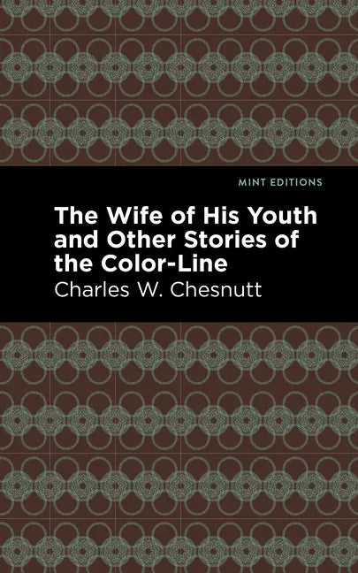 The Wife of His Youth and Other Stories of the Color Line - Paperback
