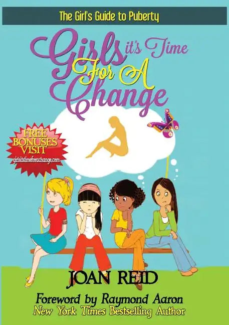 Girls It's Time For A Change: The Girls Guide To Puberty: The Girl's Guide To Puberty - Paperback