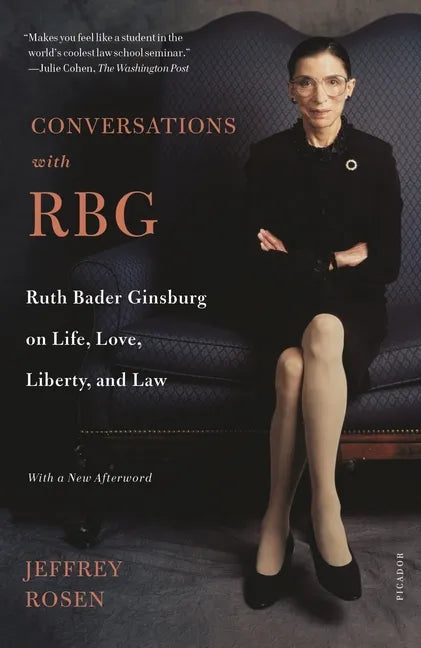 Conversations with Rbg: Ruth Bader Ginsburg on Life, Love, Liberty, and Law - Paperback