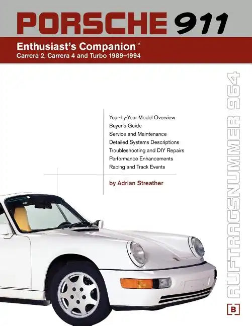 Porsche 911 (964) Enthusiast's Companion: Carrera 2, Carrera 4, and Turbo 1989-1994 - Paperback