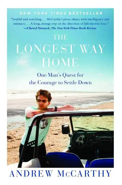 The Longest Way Home: One Man's Quest for the Courage to Settle Down - Paperback
