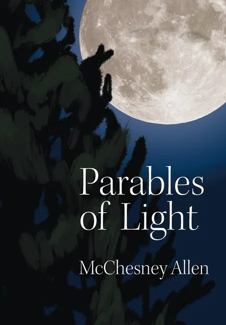 Parables of Light - Hardcover