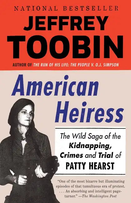 American Heiress: The Wild Saga of the Kidnapping, Crimes and Trial of Patty Hearst - Paperback