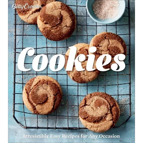 Betty Crocker Cookies: Irresistibly Easy Recipes for Any Occasion - Hardcover