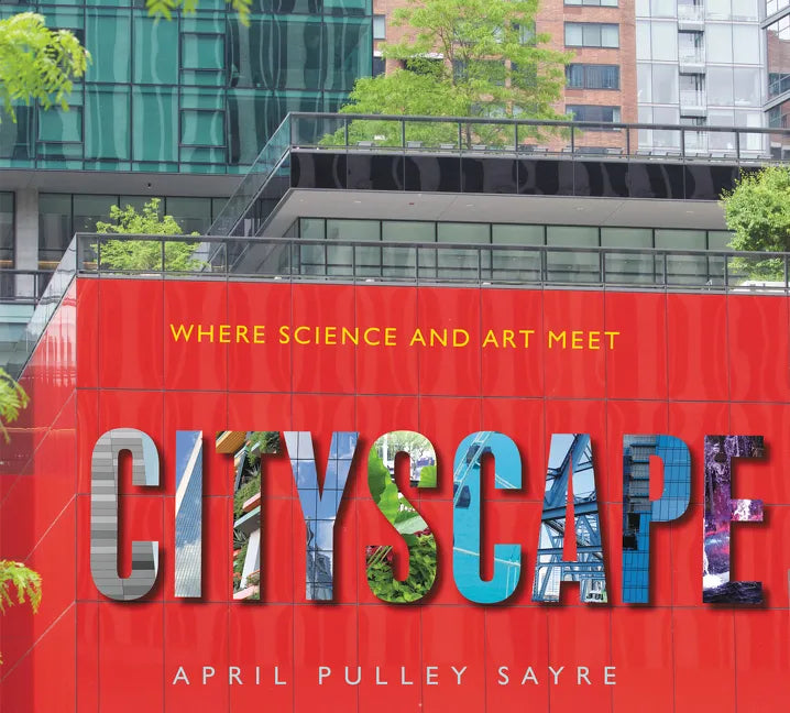 Cityscape: Where Science and Art Meet - Hardcover