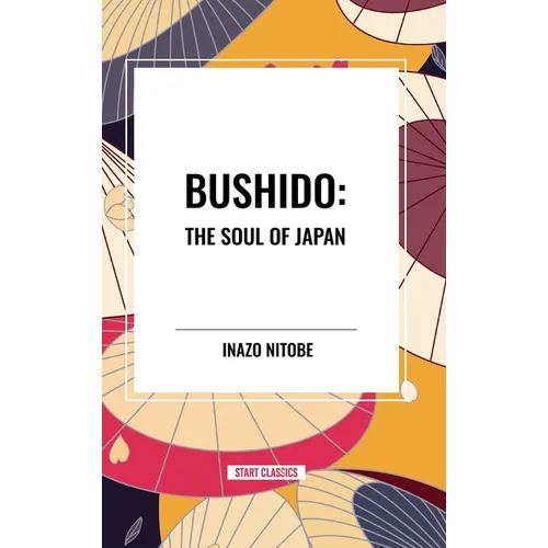 Bushido: The Soul of Japan - Hardcover