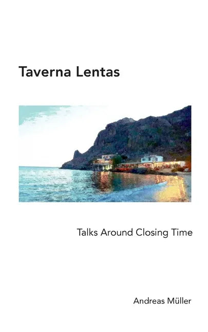 Taverna Lentas: Talks Around Closing Time - Paperback