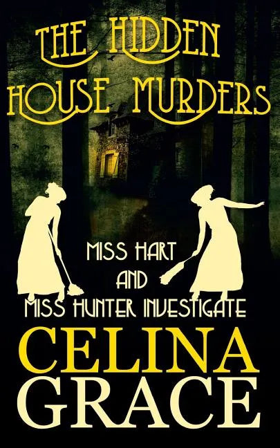 The Hidden House Murders: (Miss Hart and Miss Hunter Investigate: Book 3) - Paperback