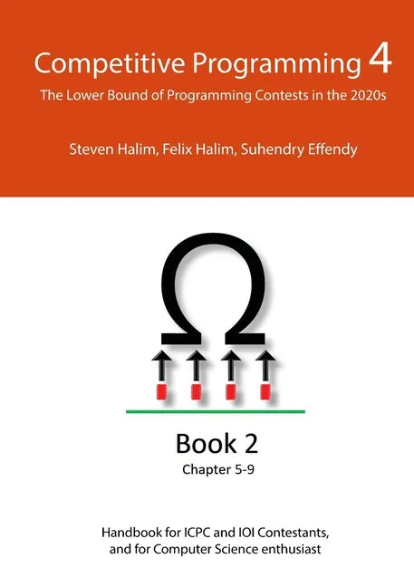 Competitive Programming 4 - Book 2: The Lower Bound of Programming Contests in the 2020s - Paperback