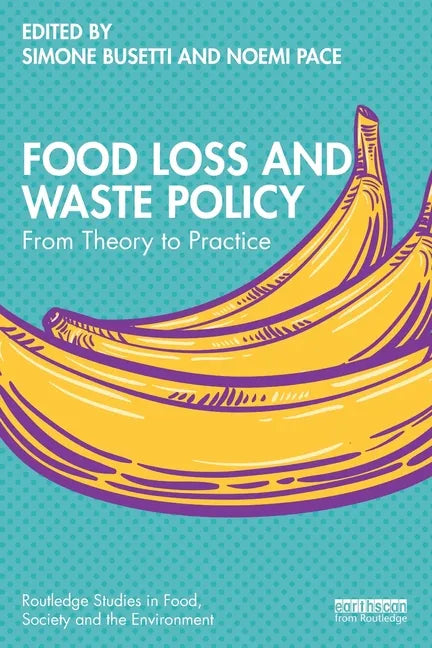 Food Loss and Waste Policy: From Theory to Practice - Paperback