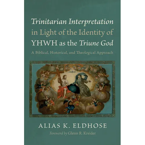 Trinitarian Interpretation in Light of the Identity of YHWH as the Triune God - Hardcover