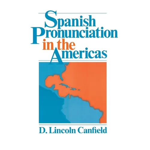 Spanish Pronunciation in the Americas - Paperback
