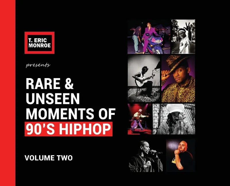 Rare & Unseen Moments of 90's Hiphop: Volume Two - Hardcover