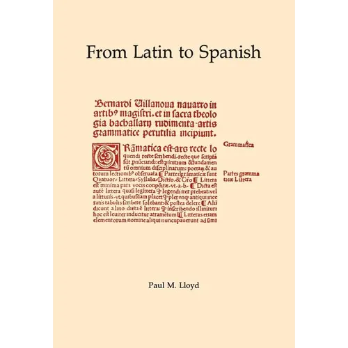 From Latin to Spanish: Historical Phonology and Morphology - Paperback